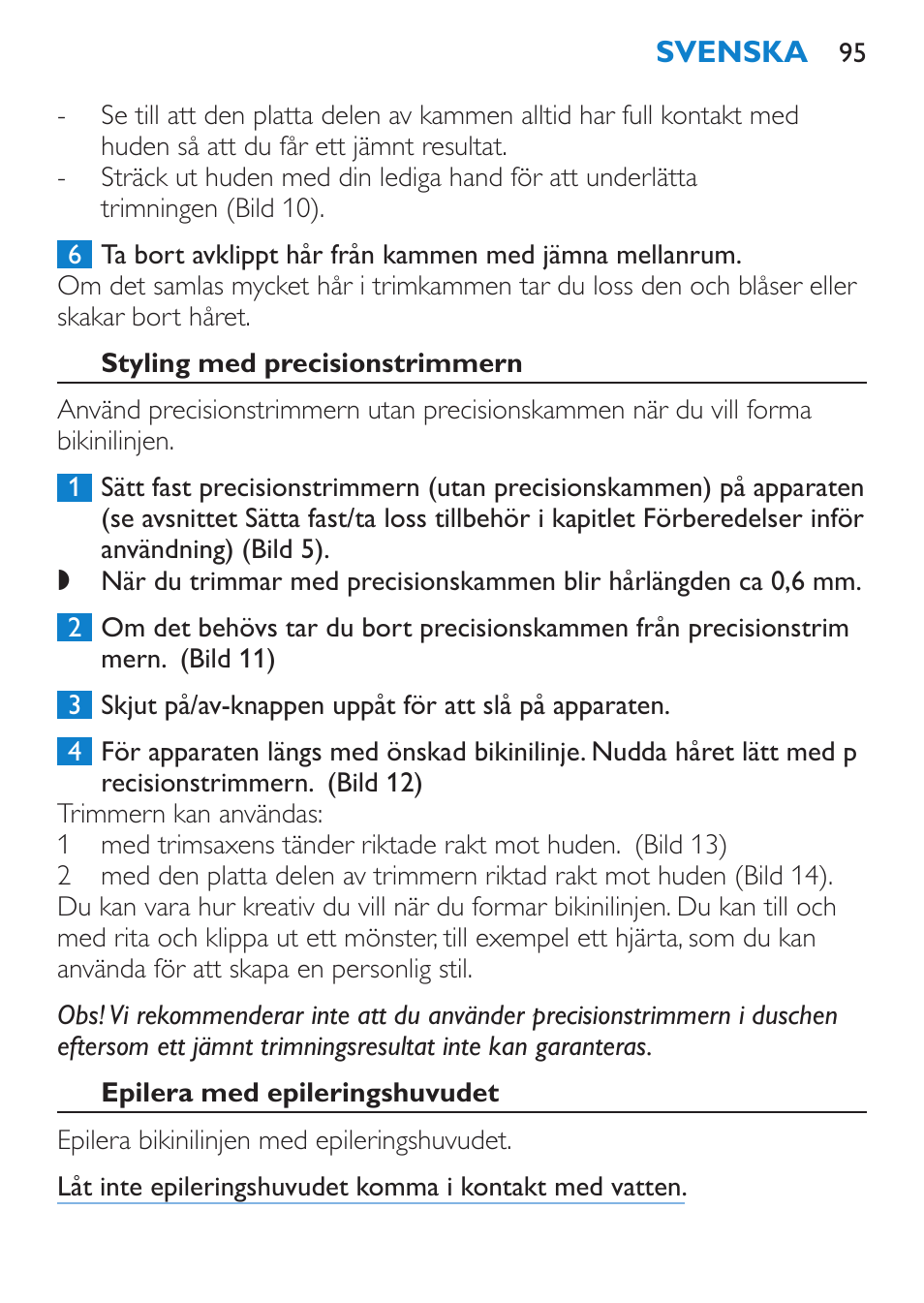 Styling med precisionstrimmern, Epilera med epileringshuvudet | Philips Body Perfect Bikini-Trimmer User Manual | Page 95 / 104