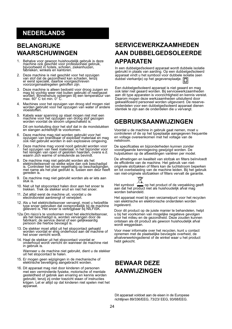 Nederlands belangrijke waarschuwingen, Gebruiksaanwijzingen, Bewaar deze aanwijzingen | Nilfisk-ALTO GD 5 Back User Manual | Page 24 / 62