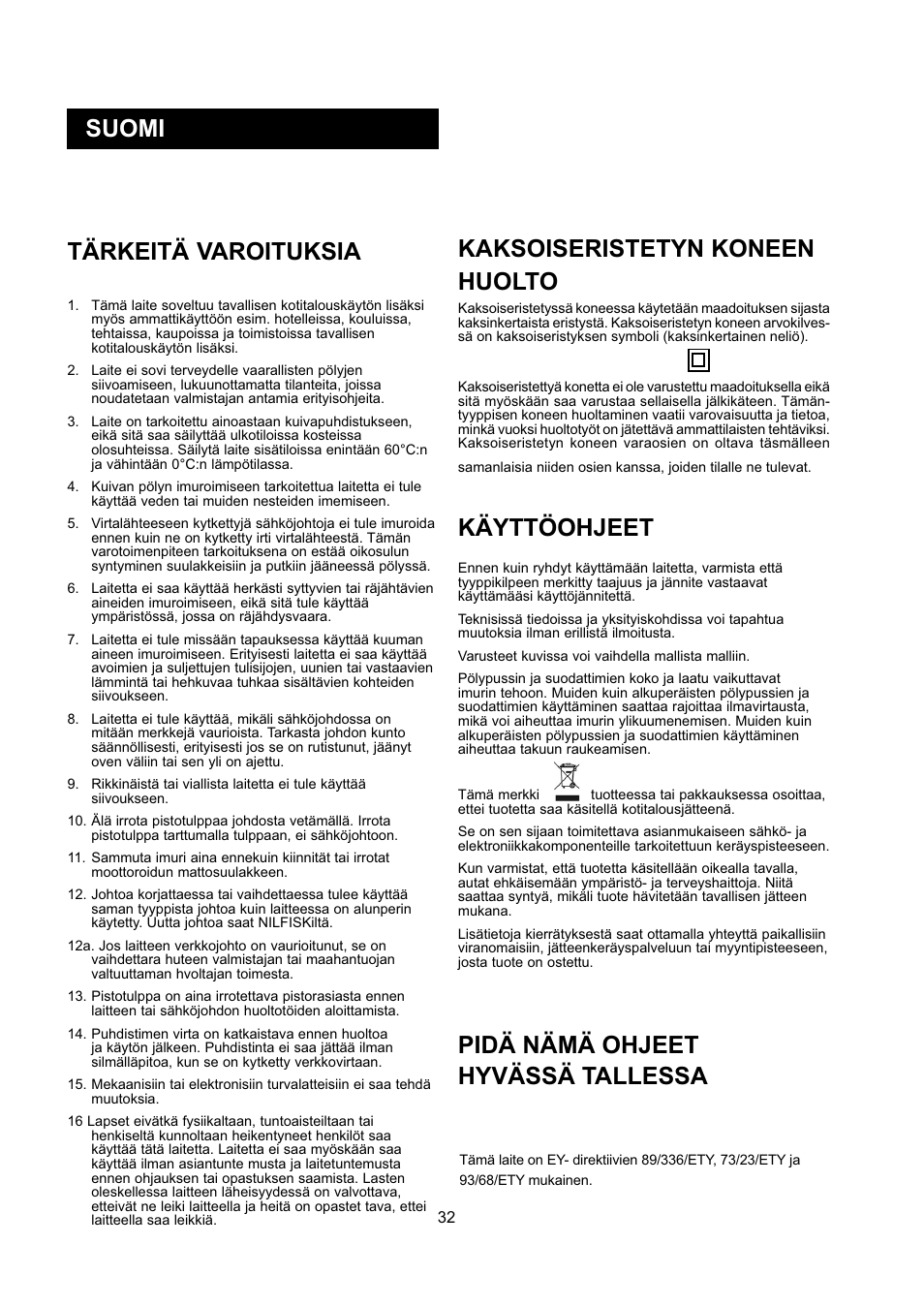 Suomi tärkeitä varoituksia, Käyttöohjeet | Nilfisk-ALTO GD 5 Back User Manual | Page 32 / 62