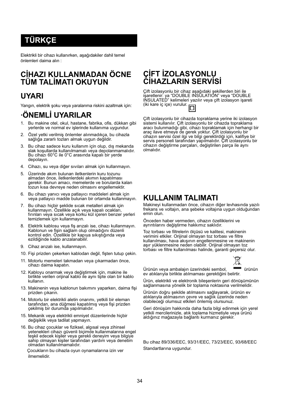 Türkçe, Cihazi kullanmadan öcne tüm talimati okuyun uyari, Önemli uyarilar | Çift izolasyonlu cihazlarin servisi, Kullanim talimati | Nilfisk-ALTO GD 5 Back User Manual | Page 34 / 62