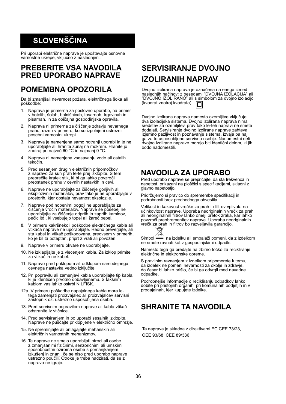 Slovenščina, Navodila za uporabo, Servisiranje dvojno izoliranih naprav | Shranite ta navodila | Nilfisk-ALTO GD 5 Back User Manual | Page 36 / 62