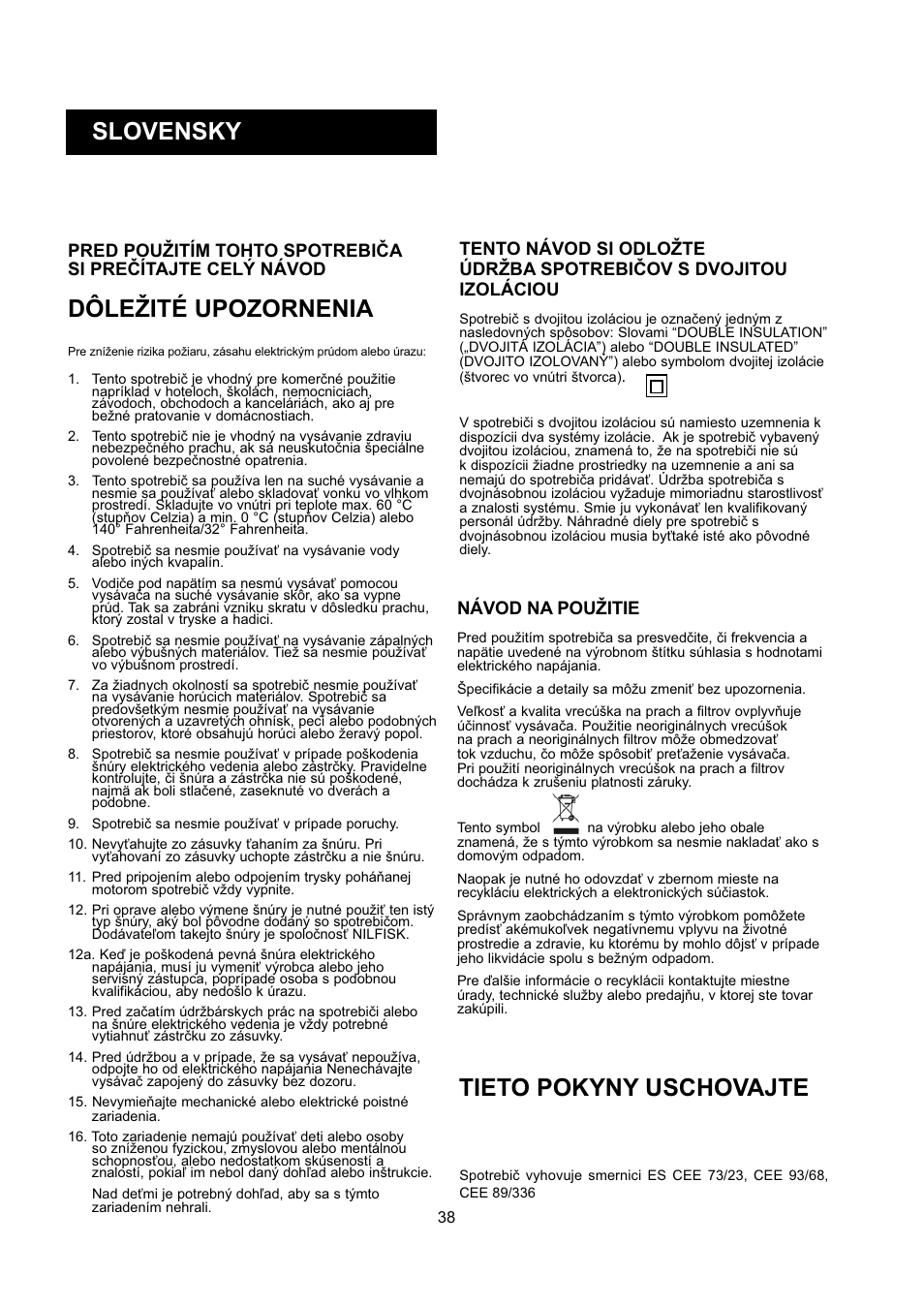 Slovensky, Dôležité upozornenia, Tieto pokyny uschovajte | Nilfisk-ALTO GD 5 Back User Manual | Page 38 / 62