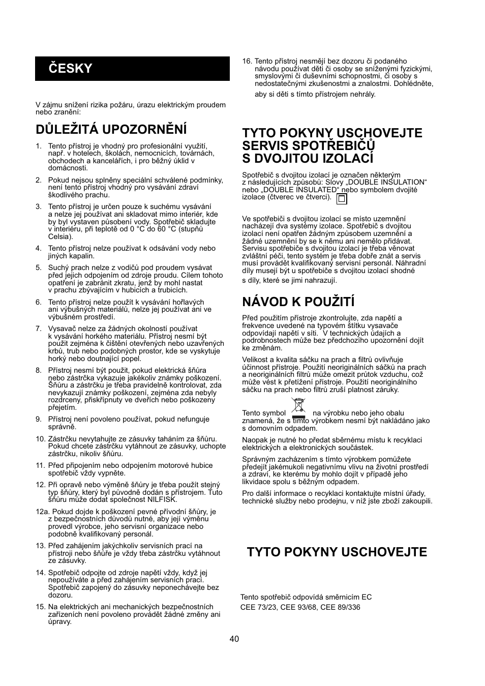 Česky, Důležitá upozornění, Návod k použití | Tyto pokyny uschovejte | Nilfisk-ALTO GD 5 Back User Manual | Page 40 / 62