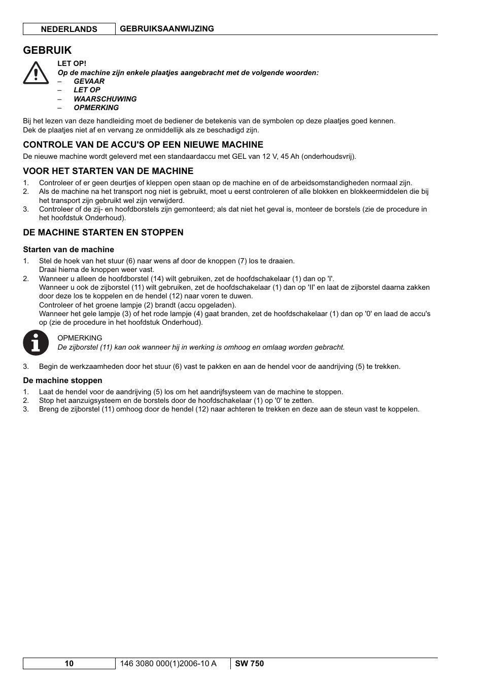 Gebruik | Nilfisk-ALTO SW 750 User Manual | Page 66 / 76