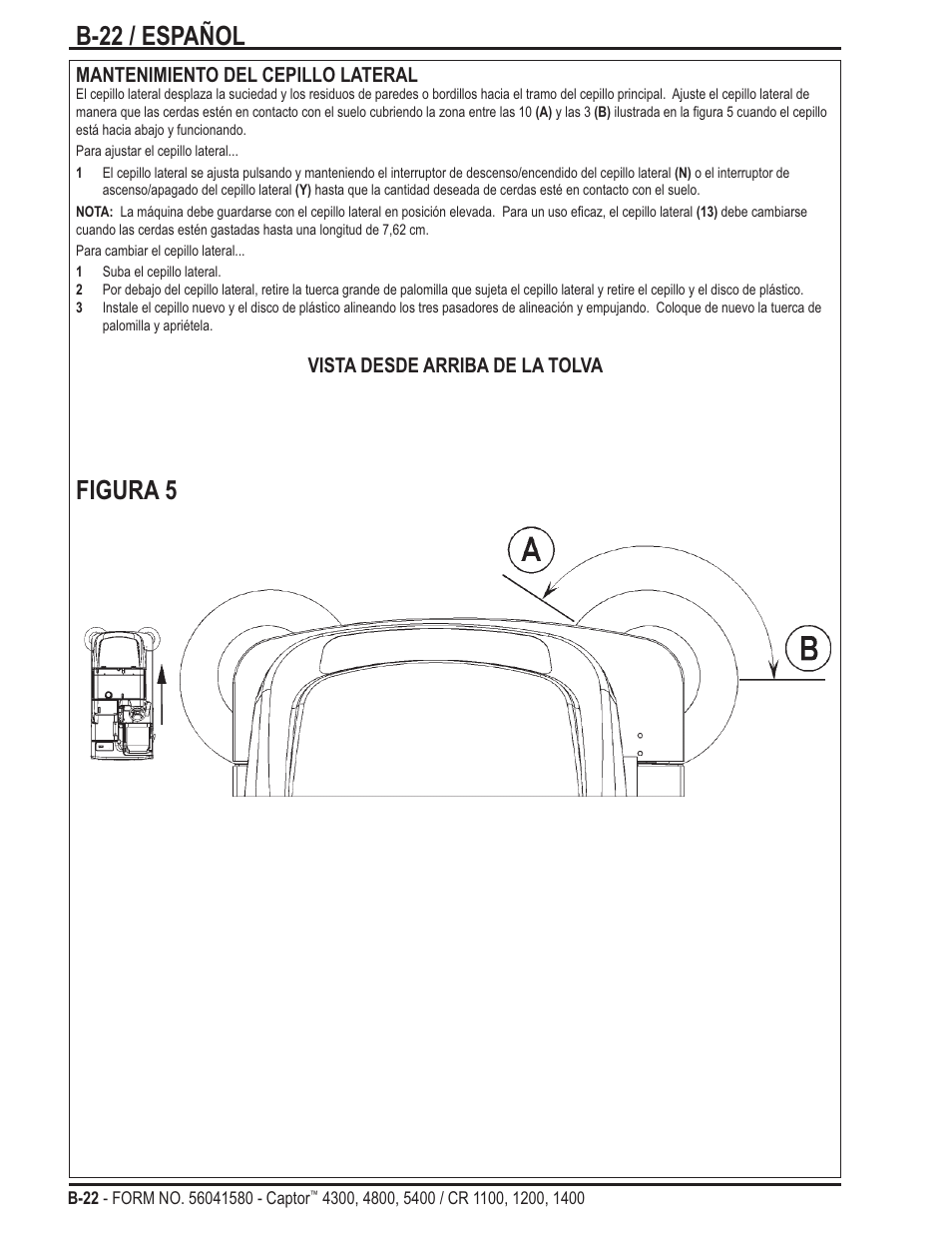 B-22 / español figura 5, Mantenimiento del cepillo lateral, Vista desde arriba de la tolva | Nilfisk-ALTO Captor 4300 User Manual | Page 52 / 64