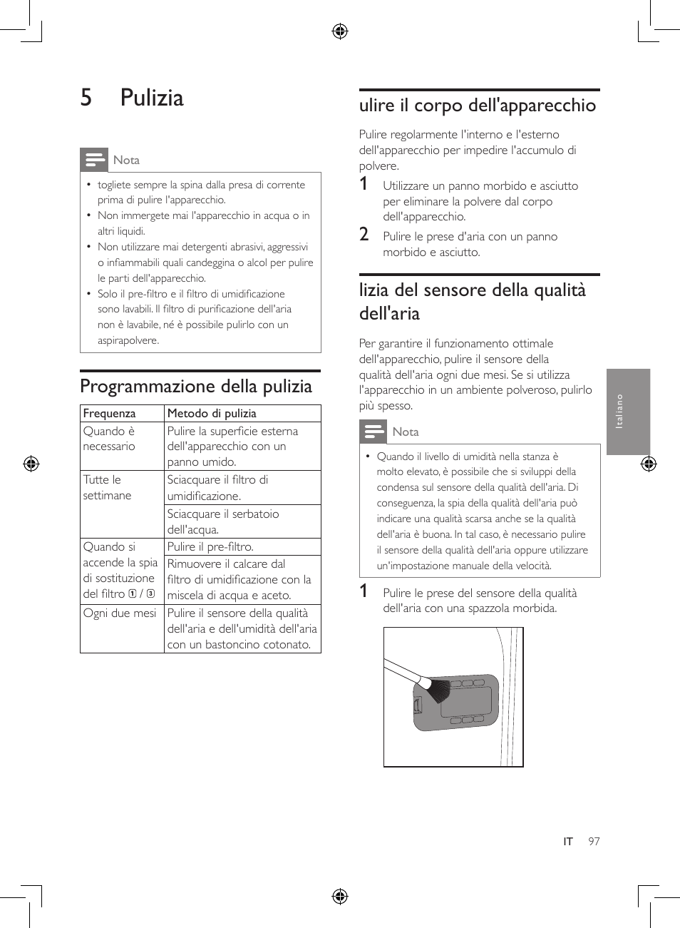 5 pulizia, Programmazione della pulizia, Ulire il corpo dell'apparecchio | Lizia del sensore della qualità dell'aria, Lizia del sensore della qualità, Dell'aria | Philips 2-in-1-Kombigerät zur Luftreinigung u. -befeuchtung User Manual | Page 97 / 108