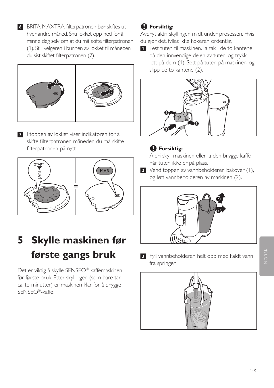 5 skylle maskinen før første gangs bruk | Philips SENSEO® Twist Kaffeepadmaschine User Manual | Page 119 / 138