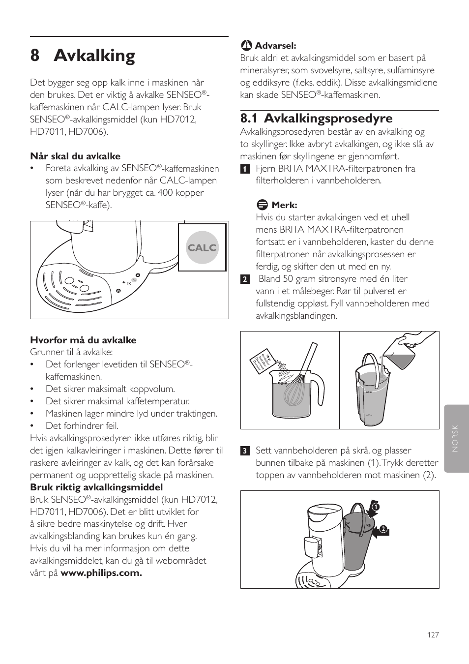 8 avkalking, 1 avkalkingsprosedyre | Philips SENSEO® Twist Kaffeepadmaschine User Manual | Page 127 / 138