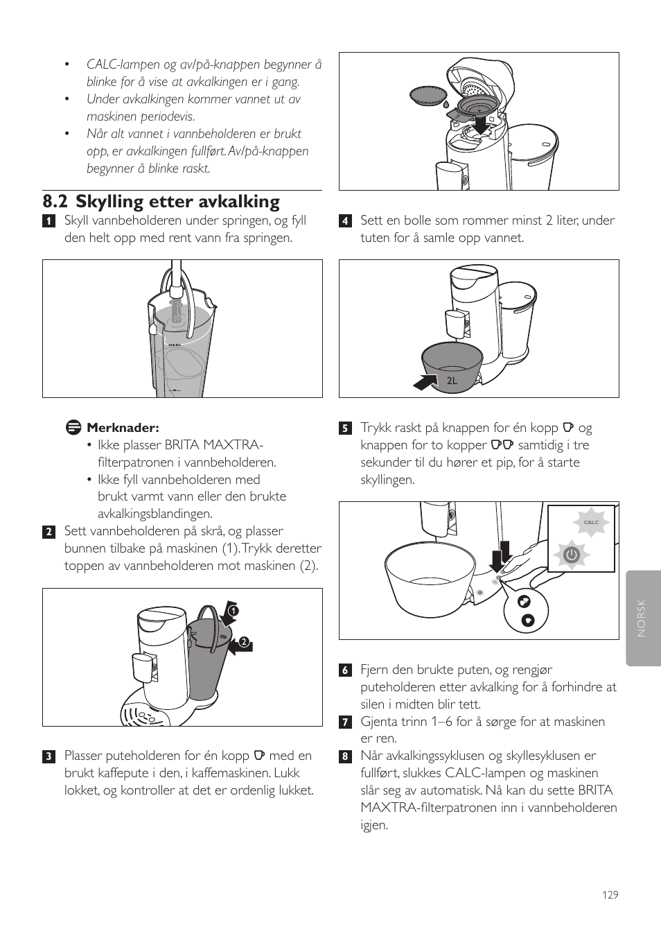 2 skylling etter avkalking | Philips SENSEO® Twist Kaffeepadmaschine User Manual | Page 129 / 138