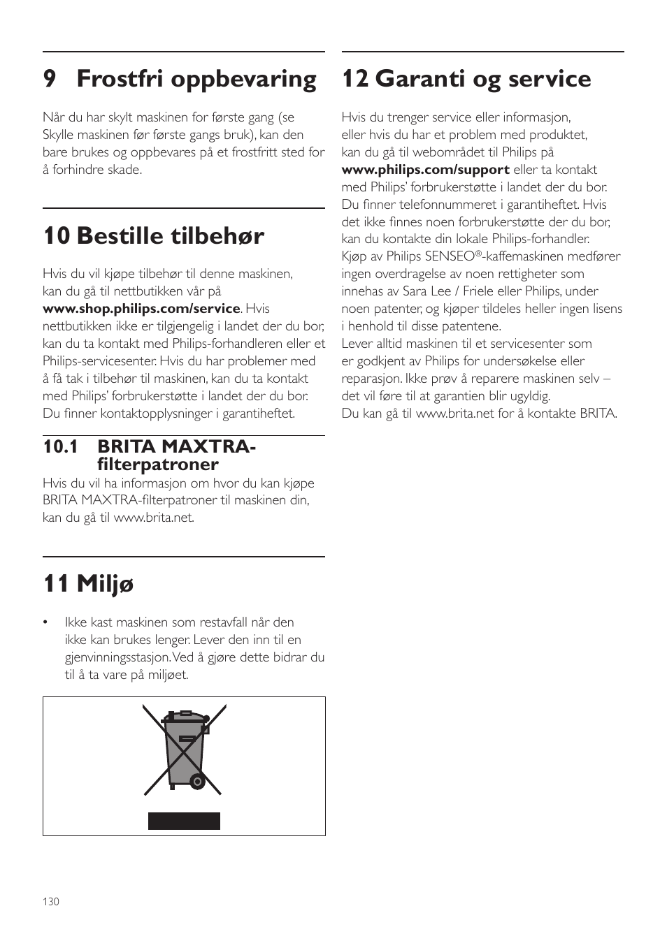 12 garanti og service, 9 frostfri oppbevaring, 10 bestille tilbehør | 11 miljø, 1 brita maxtra- filterpatroner | Philips SENSEO® Twist Kaffeepadmaschine User Manual | Page 130 / 138