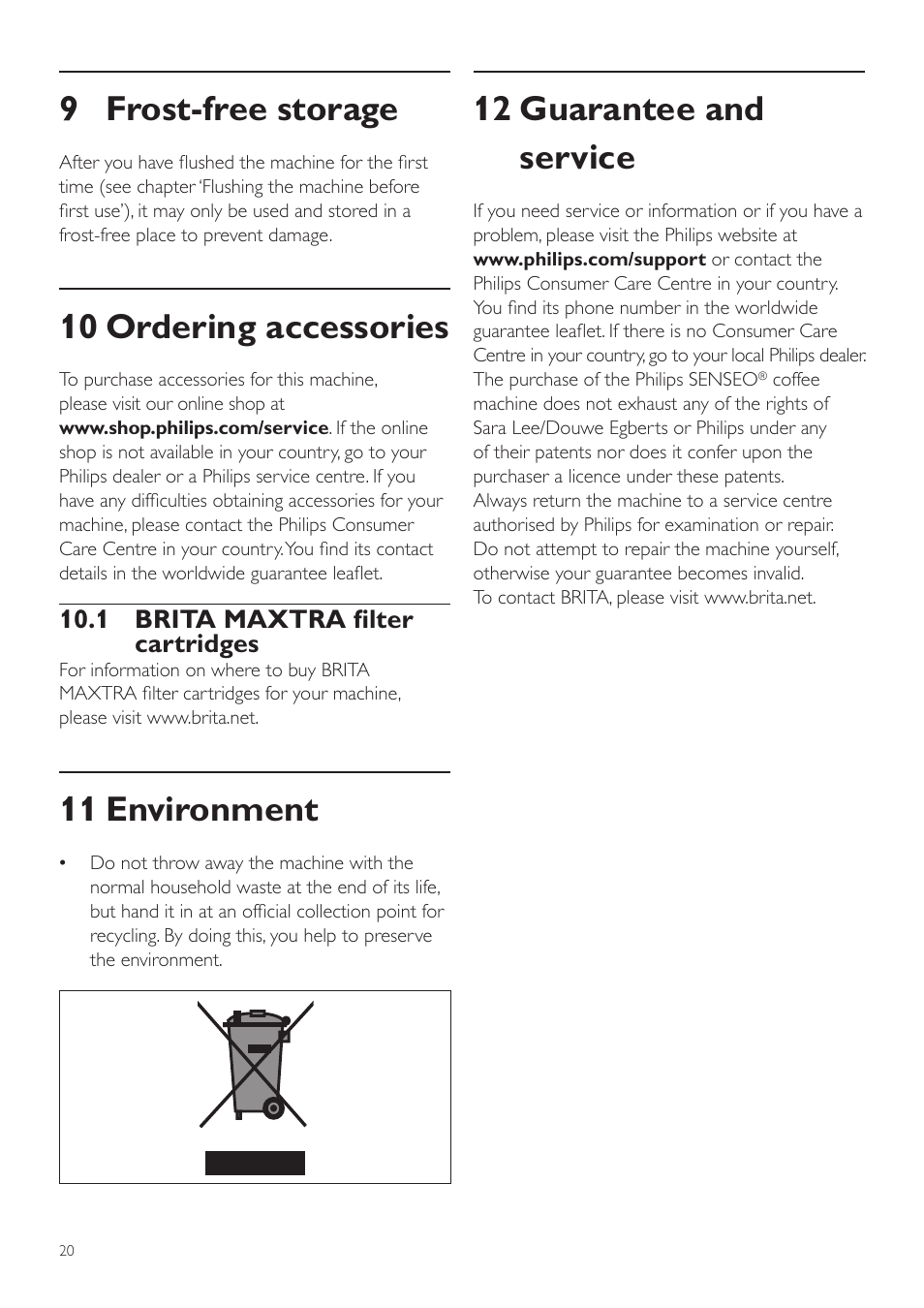 12 guarantee and service, 9 frost-free storage, 10 ordering accessories | 11 environment, 1 brita maxtra filter cartridges | Philips SENSEO® Twist Kaffeepadmaschine User Manual | Page 20 / 138