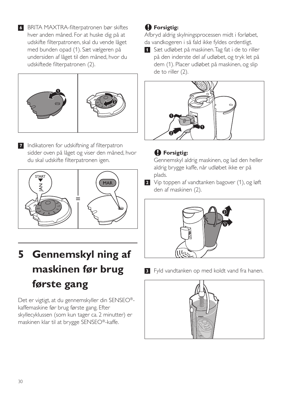 5 gennemskyl ning af maskinen før brug første gang | Philips SENSEO® Twist Kaffeepadmaschine User Manual | Page 30 / 138