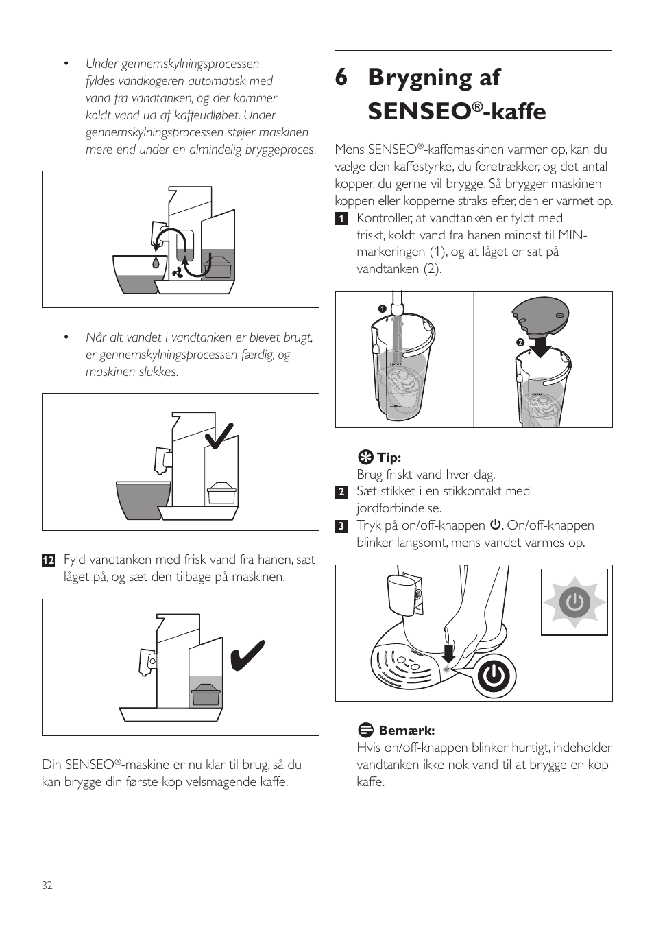 6 brygning af senseo, Kaffe | Philips SENSEO® Twist Kaffeepadmaschine User Manual | Page 32 / 138