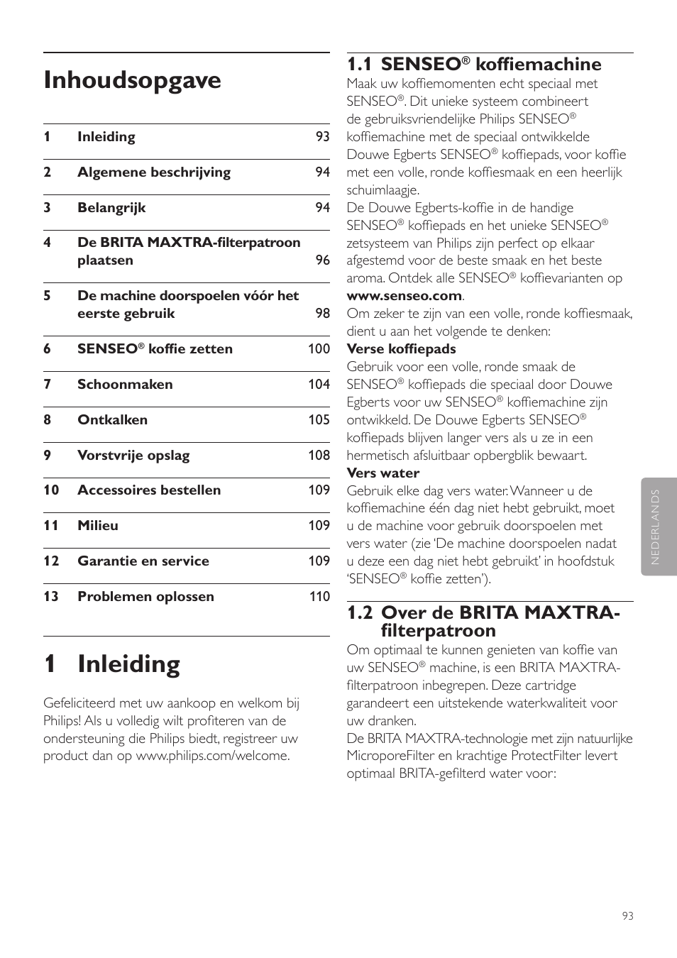 Nederlands, Gebruiksaanwijzing, Inhoudsopgave | 1 inleiding, 1 senseo, Koffiemachine, 2 over de brita maxtra- filterpatroon | Philips SENSEO® Twist Kaffeepadmaschine User Manual | Page 93 / 138