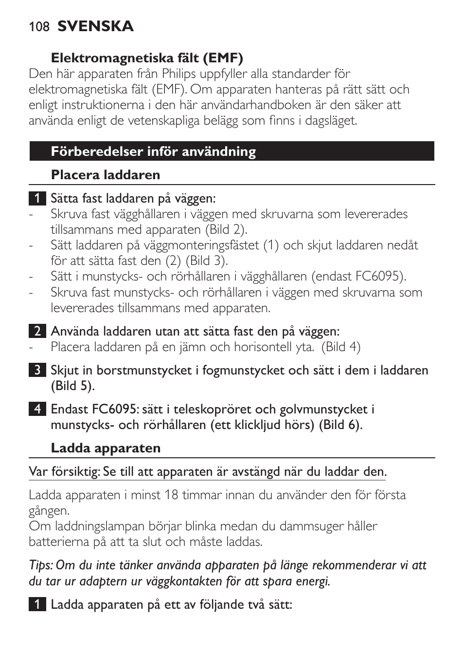 Elektromagnetiska fält (emf), Förberedelser inför användning, Placera laddaren | Ladda apparaten | Philips MiniVac Handstaubsauger User Manual | Page 108 / 124