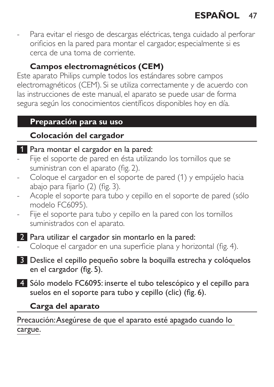 Campos electromagnéticos (cem), Preparación para su uso, Colocación del cargador | Carga del aparato | Philips MiniVac Handstaubsauger User Manual | Page 47 / 124