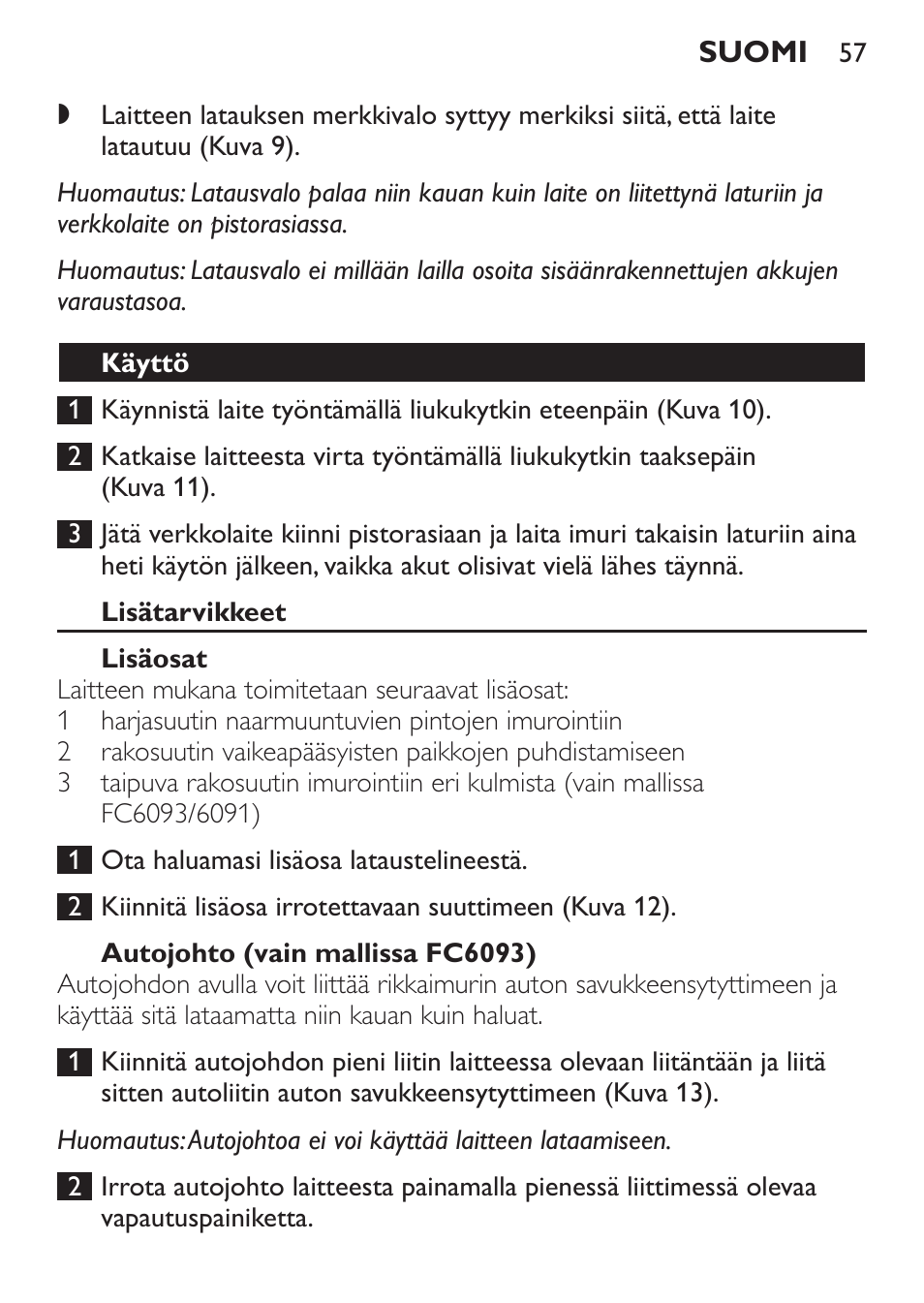 Käyttö, Lisätarvikkeet, Lisäosat | Autojohto (vain mallissa fc6092) | Philips MiniVac Handstaubsauger User Manual | Page 57 / 124
