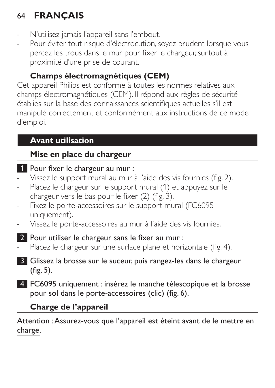 Champs électromagnétiques (cem), Avant utilisation, Mise en place du chargeur | Charge de l’appareil | Philips MiniVac Handstaubsauger User Manual | Page 64 / 124