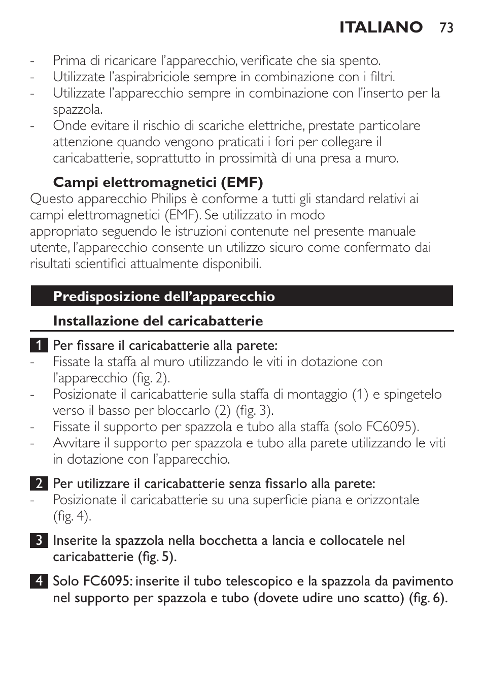 Campi elettromagnetici (emf), Predisposizione dell’apparecchio, Installazione del caricabatterie | Philips MiniVac Handstaubsauger User Manual | Page 73 / 124