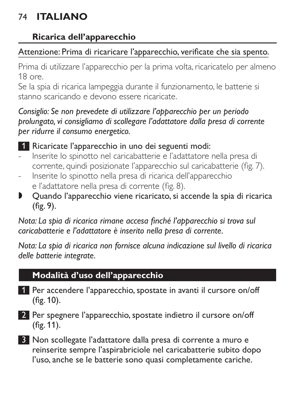 Ricarica dell’apparecchio, Modalità d’uso dell’apparecchio | Philips MiniVac Handstaubsauger User Manual | Page 74 / 124