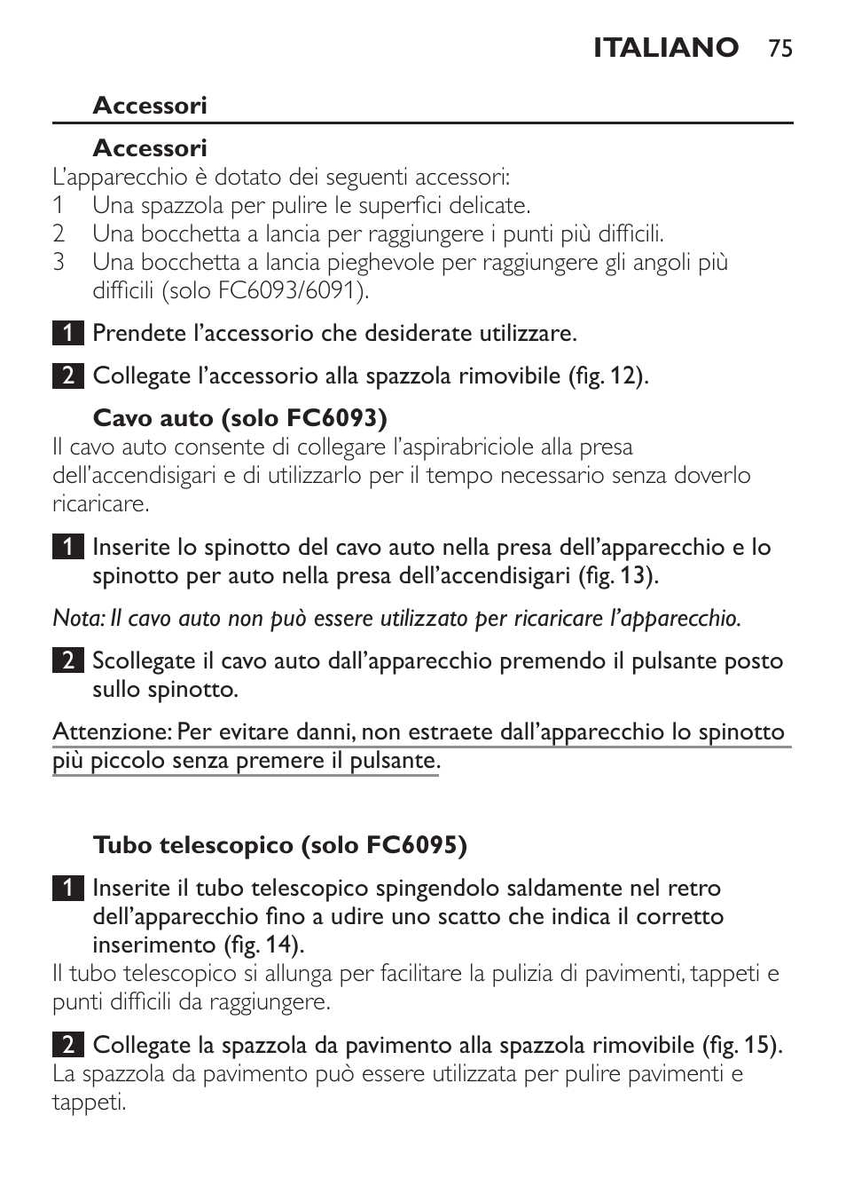 Accessori, Cavo auto (solo fc6092), Tubo telescopico (solo fc6094) | Philips MiniVac Handstaubsauger User Manual | Page 75 / 124