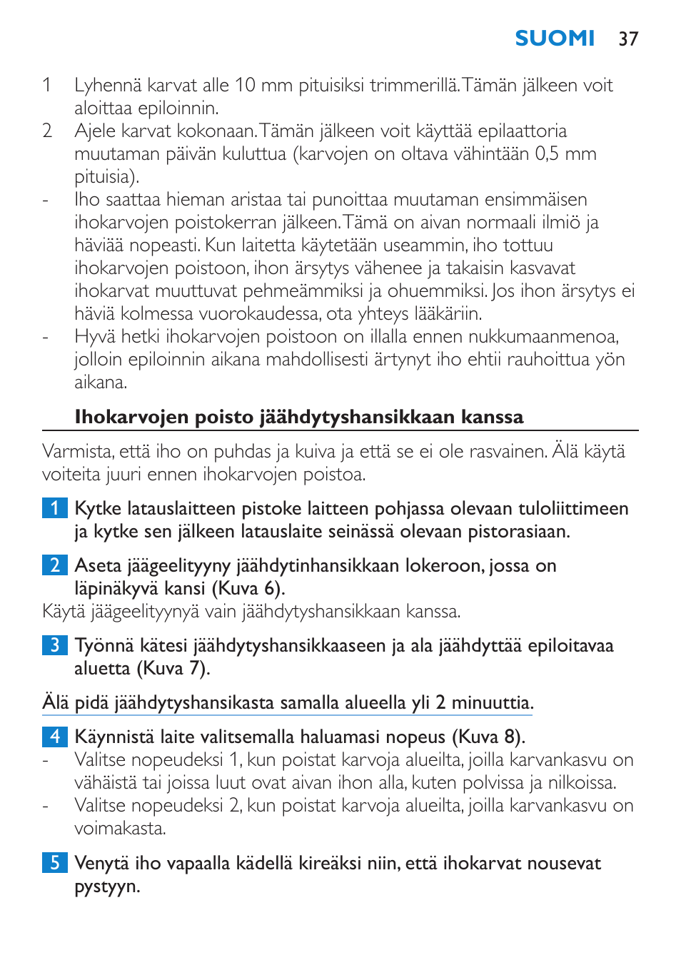 Ihokarvojen poisto jäähdytyshansikkaan kanssa | Philips Satinelle Epilierer User Manual | Page 37 / 88