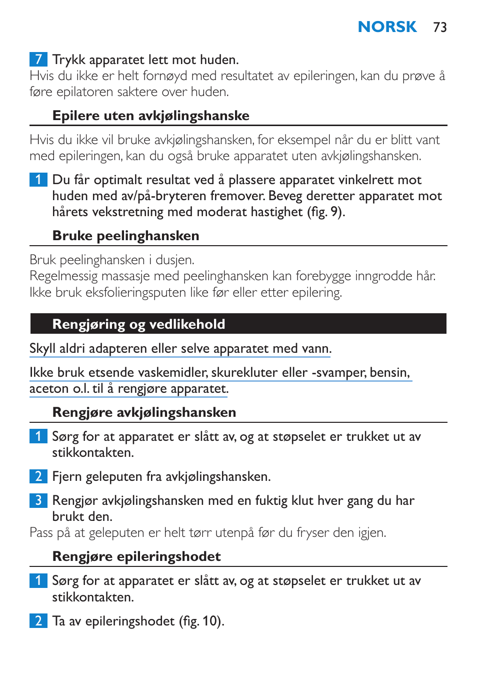 Epilere uten avkjølingshanske, Bruke peelinghansken, Rengjøring og vedlikehold | Rengjøre avkjølingshansken, Rengjøre epileringshodet | Philips Satinelle Epilierer User Manual | Page 73 / 88