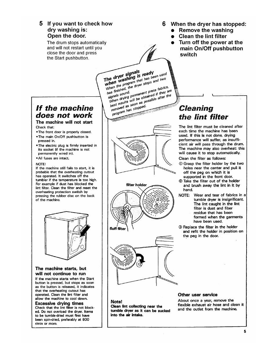 If you want to check how dry washing is, Open the door, When the dryer has stopped | Remove the washing, Clean the lint filter, The machine starts, but will not continue to run, Note, Other user service, Cleaning the lint filter, Does not work | ASKO 7004 User Manual | Page 5 / 12