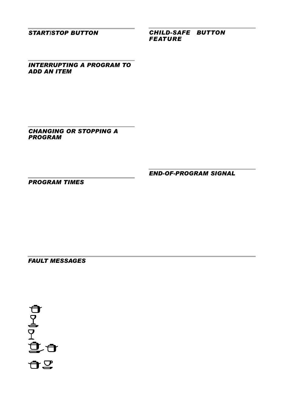 Start/stop button, Interrupting a program to add an item, Changing or stopping a program | Program times, Child-safe button feature, End-of-program signal, Fault messages, Flashing indicator light(s), Type of fault and recommended action | ASKO D3250 User Manual | Page 8 / 16