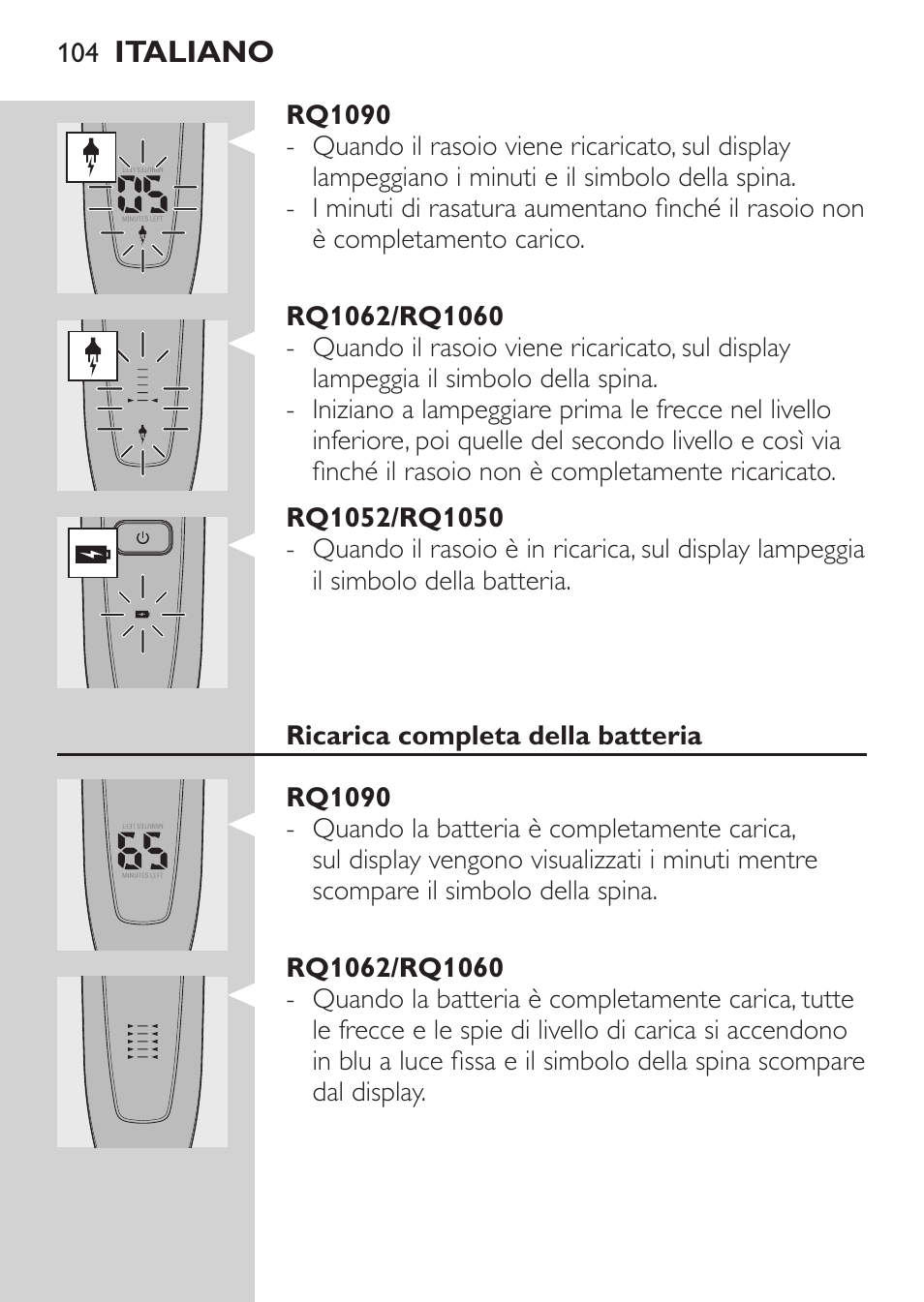 Rq1090, Rq1062/rq1060, Rq1052/rq1050 | Ricarica completa della batteria | Philips Elektrorasierer User Manual | Page 102 / 192