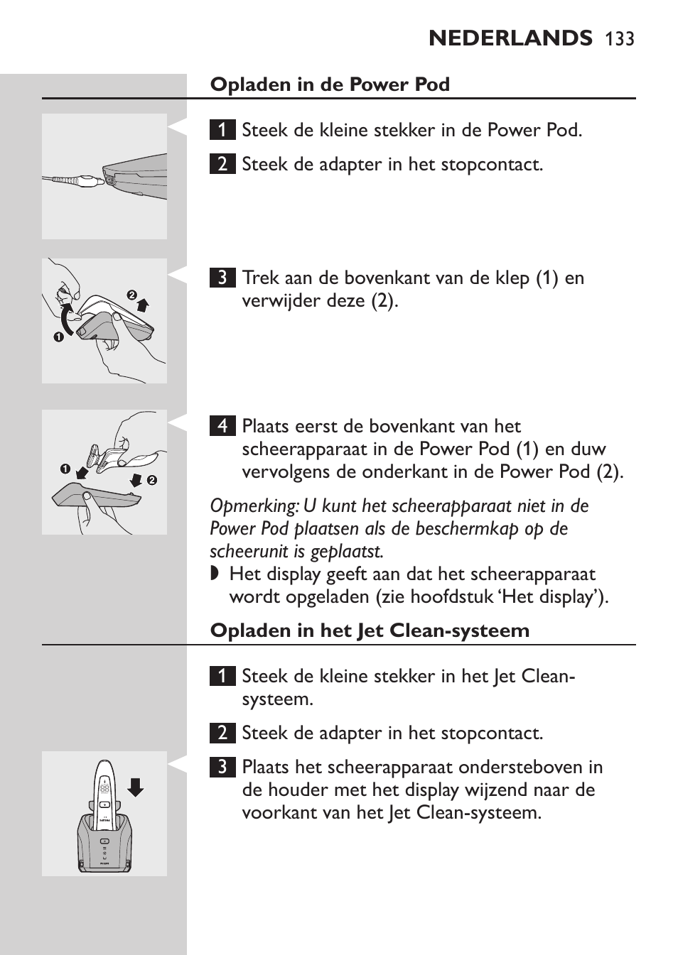 Opladen in de power pod, Opladen in het jet clean-systeem | Philips Elektrorasierer User Manual | Page 131 / 192
