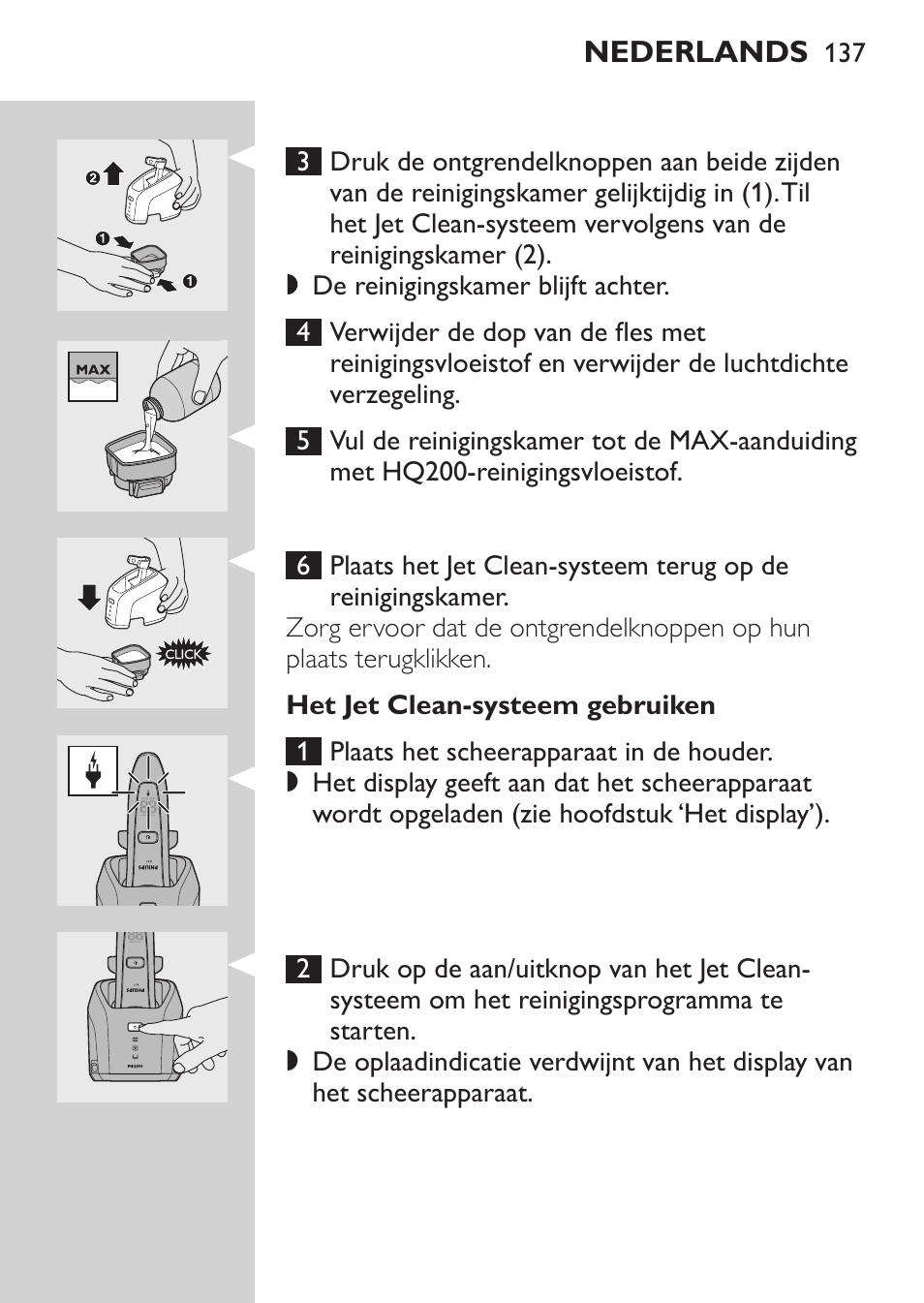 De scheerunit schoonmaken in het jet clean-systeem, Het jet clean-systeem klaarmaken voor gebruik | Philips Elektrorasierer User Manual | Page 135 / 192