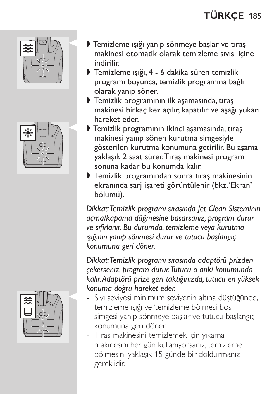 Jet clean sisteminin kullanımı | Philips Elektrorasierer User Manual | Page 183 / 192
