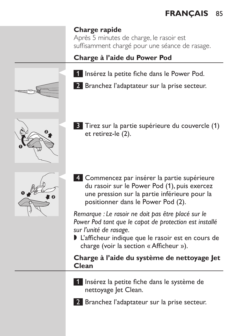 Charge rapide, Charge à l’aide du power pod, Charge à l’aide du système de nettoyage jet clean | Philips Elektrorasierer User Manual | Page 83 / 192