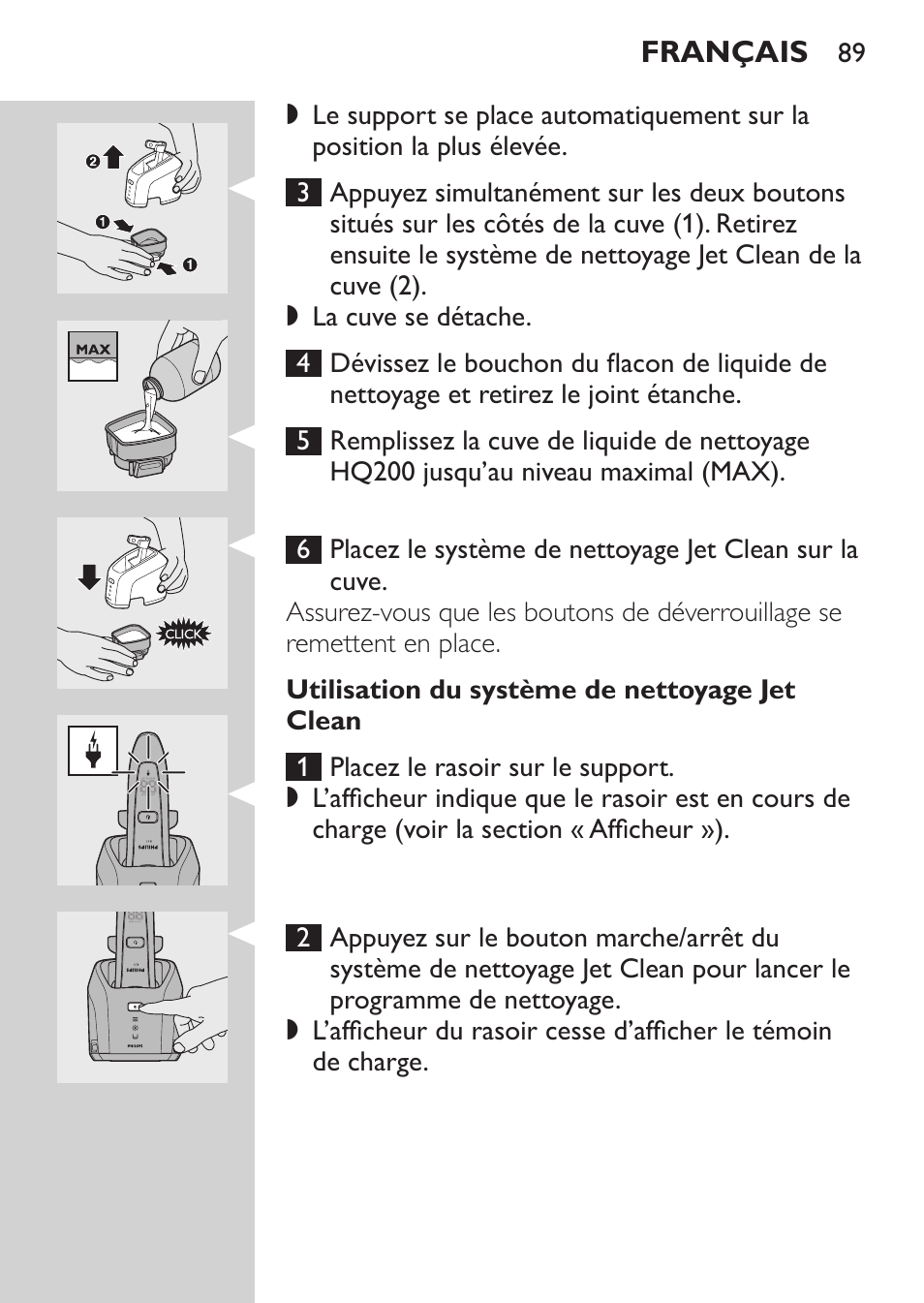 Utilisation du système de nettoyage jet clean | Philips Elektrorasierer User Manual | Page 87 / 192