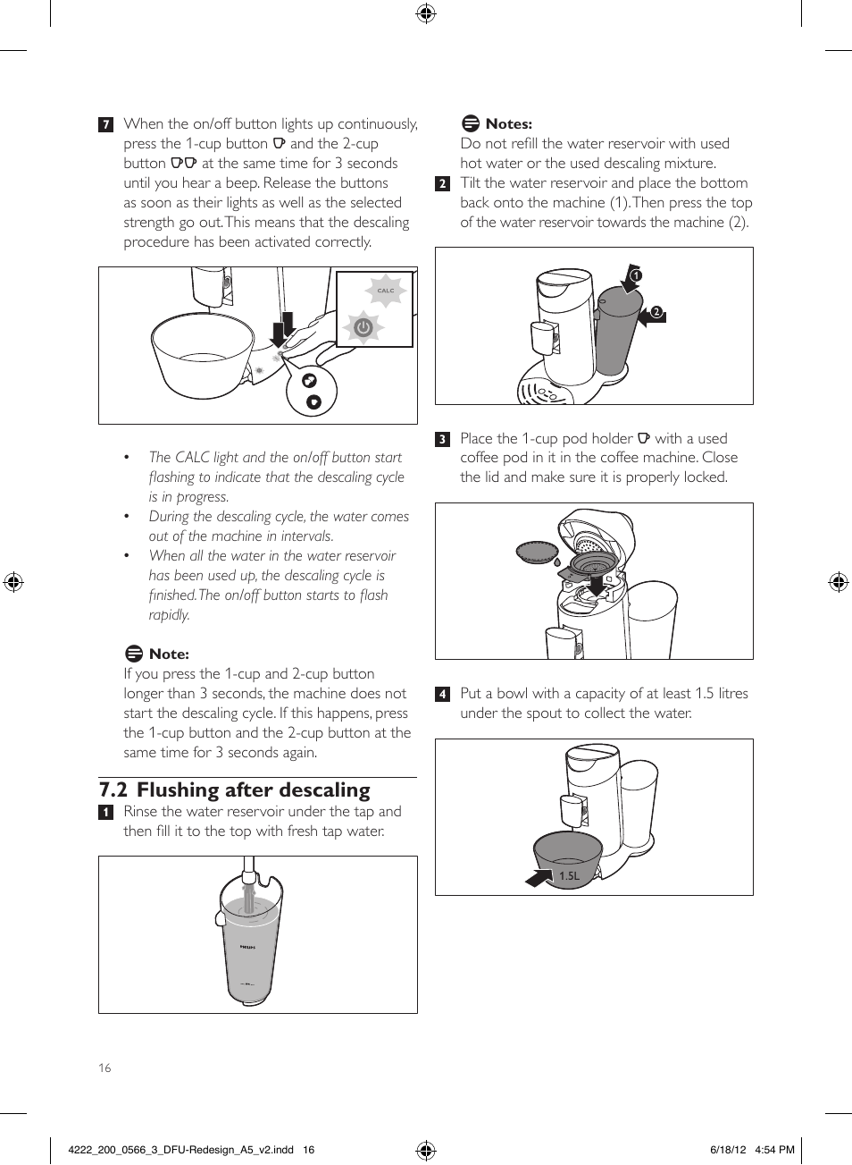 2 flushing after descaling | Philips SENSEO® Twist & Milk Kaffeepadmaschine User Manual | Page 16 / 123