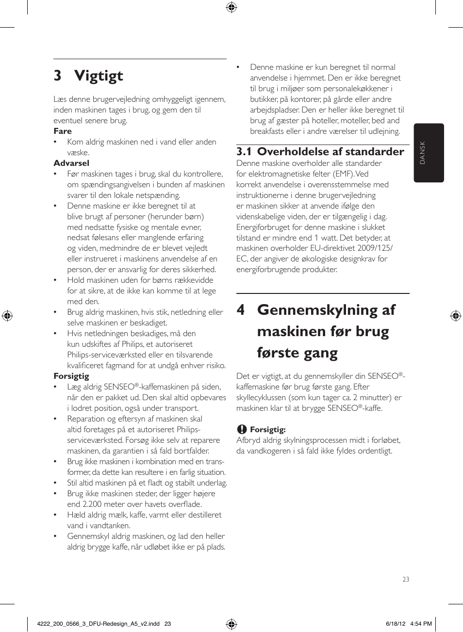 4 gennemskylning af maskinen før brug første gang, 3 vigtigt, 1 overholdelse af standarder | Philips SENSEO® Twist & Milk Kaffeepadmaschine User Manual | Page 23 / 123