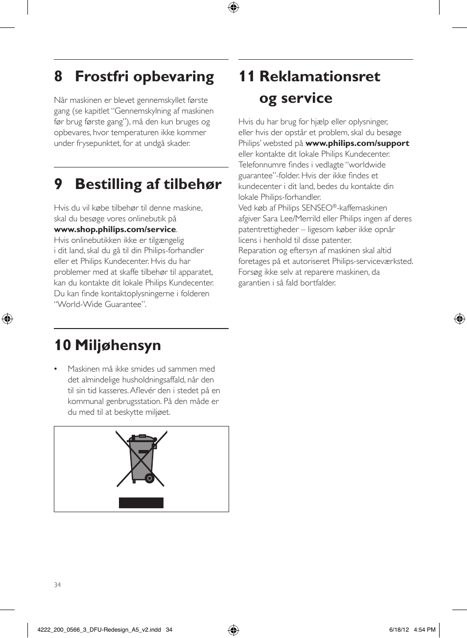 11 reklamationsret og service, 8 frostfri opbevaring, 9 bestilling af tilbehør | 10 miljøhensyn | Philips SENSEO® Twist & Milk Kaffeepadmaschine User Manual | Page 34 / 123