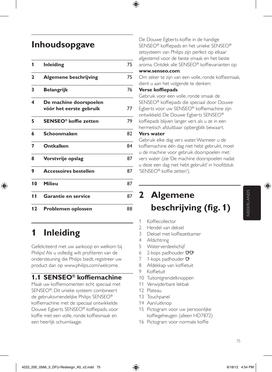 Inhoudsopgave, 1 inleiding, 2 algemene beschrijving (fig. 1) | 1 senseo, Koffiemachine | Philips SENSEO® Twist & Milk Kaffeepadmaschine User Manual | Page 75 / 123