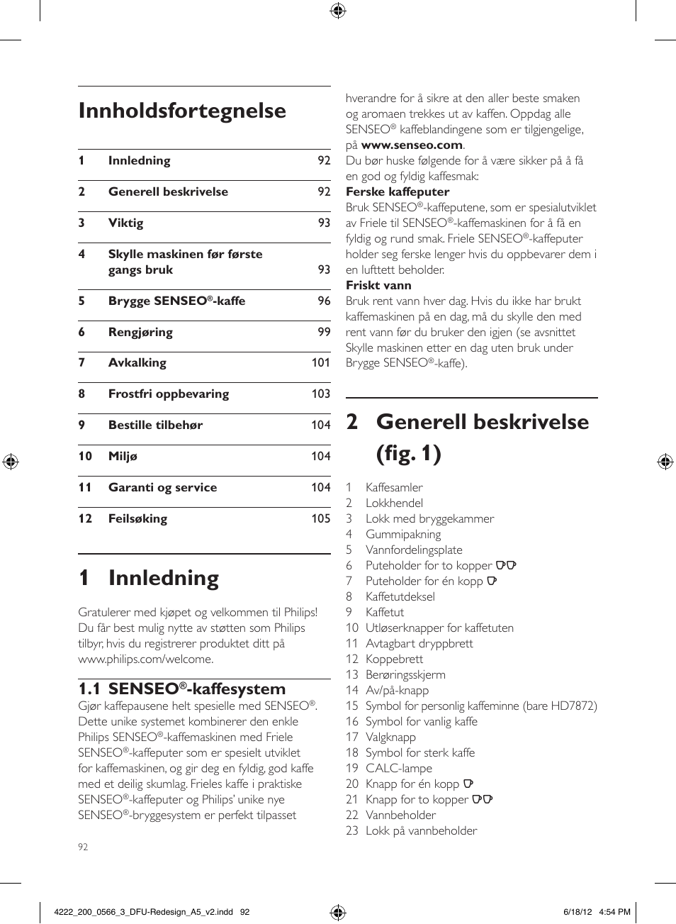 Innholdsfortegnelse, 1 innledning, 2 generell beskrivelse (fig. 1) | 1 senseo, Kaffesystem | Philips SENSEO® Twist & Milk Kaffeepadmaschine User Manual | Page 92 / 123