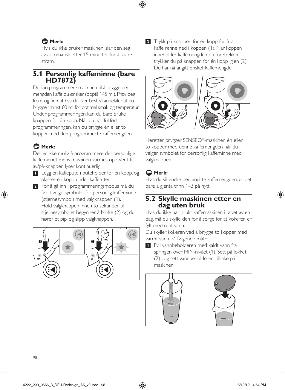 2 skylle maskinen etter en dag uten bruk | Philips SENSEO® Twist & Milk Kaffeepadmaschine User Manual | Page 98 / 123