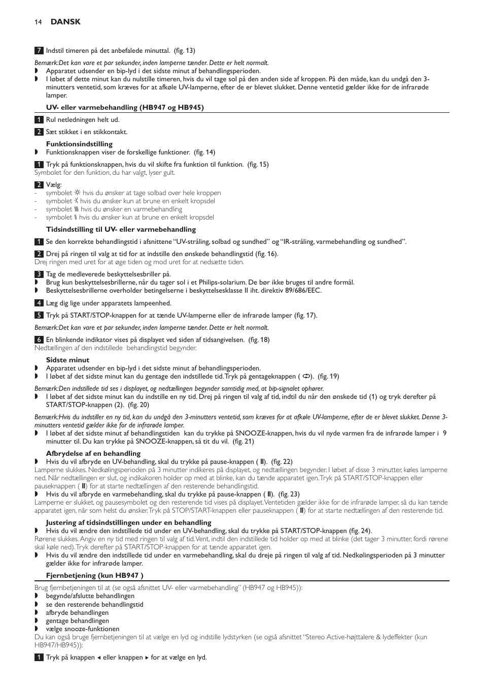 Uv- eller varmebehandling (hb947 og hb945), Funktionsindstilling, Tidsindstilling til uv- eller varmebehandling | Sidste minut, Afbrydelse af en behandling, Justering af tidsindstillingen under en behandling, Fjernbetjening (kun hb947 ) | Philips Innergize Wellness-Solarium User Manual | Page 14 / 92