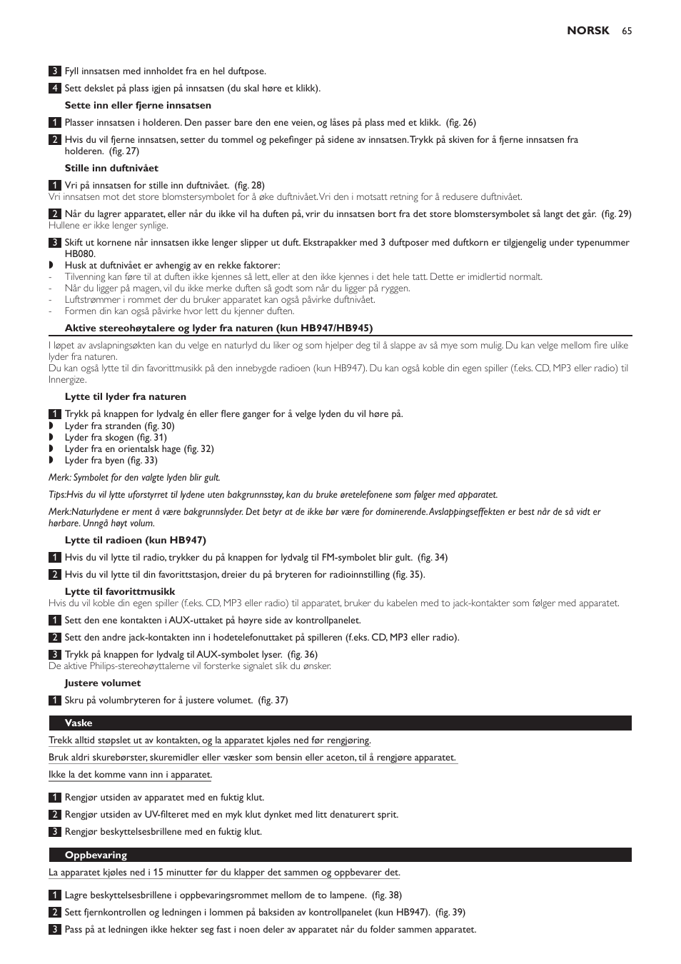 Sette inn eller fjerne innsatsen, Stille inn duftnivået, Lytte til lyder fra naturen | Lytte til radioen (kun hb947), Lytte til favorittmusikk, Justere volumet, Vaske, Oppbevaring | Philips Innergize Wellness-Solarium User Manual | Page 65 / 92