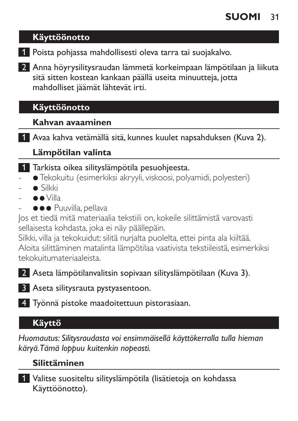 Käyttöönotto, Kahvan avaaminen, Lämpötilan valinta | Käyttö, Silittäminen | Philips Trocken-Bügeleisen User Manual | Page 31 / 80