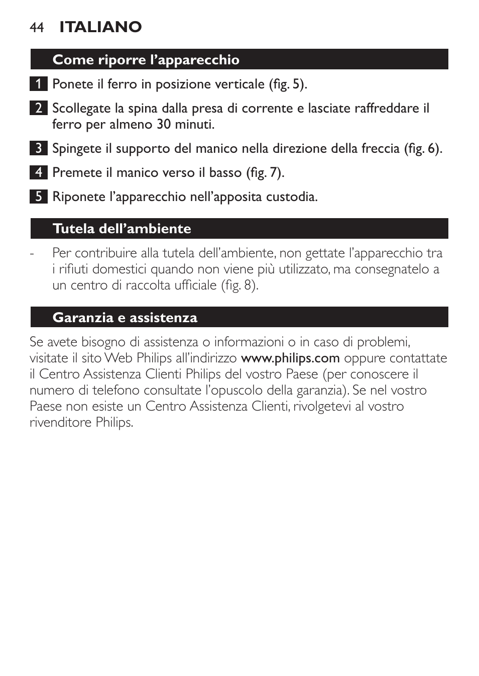 Come riporre l’apparecchio, Tutela dell’ambiente, Garanzia e assistenza | Risoluzione dei guasti | Philips Trocken-Bügeleisen User Manual | Page 44 / 80