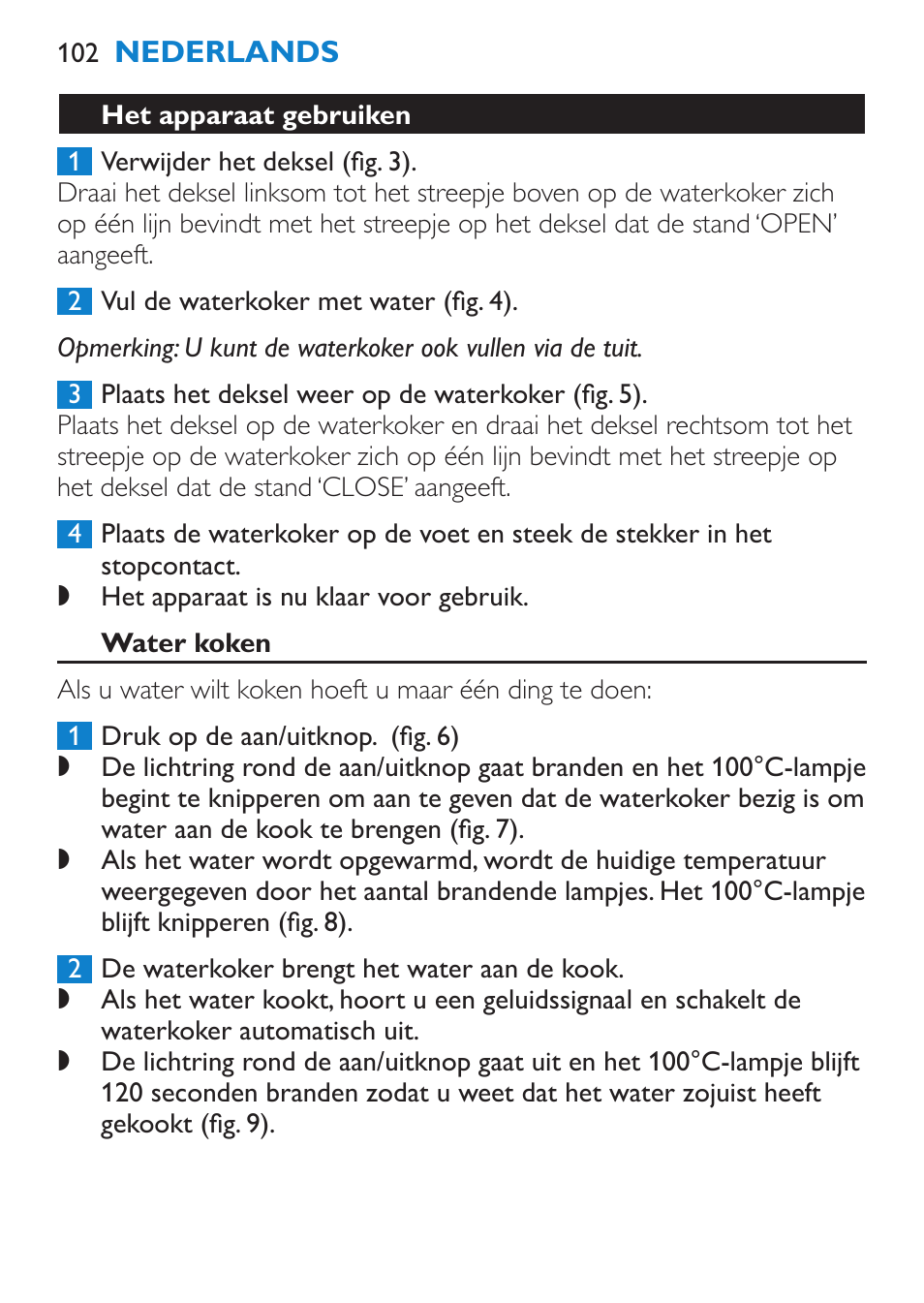 Het apparaat gebruiken, Water koken | Philips Wasserkocher User Manual | Page 102 / 160