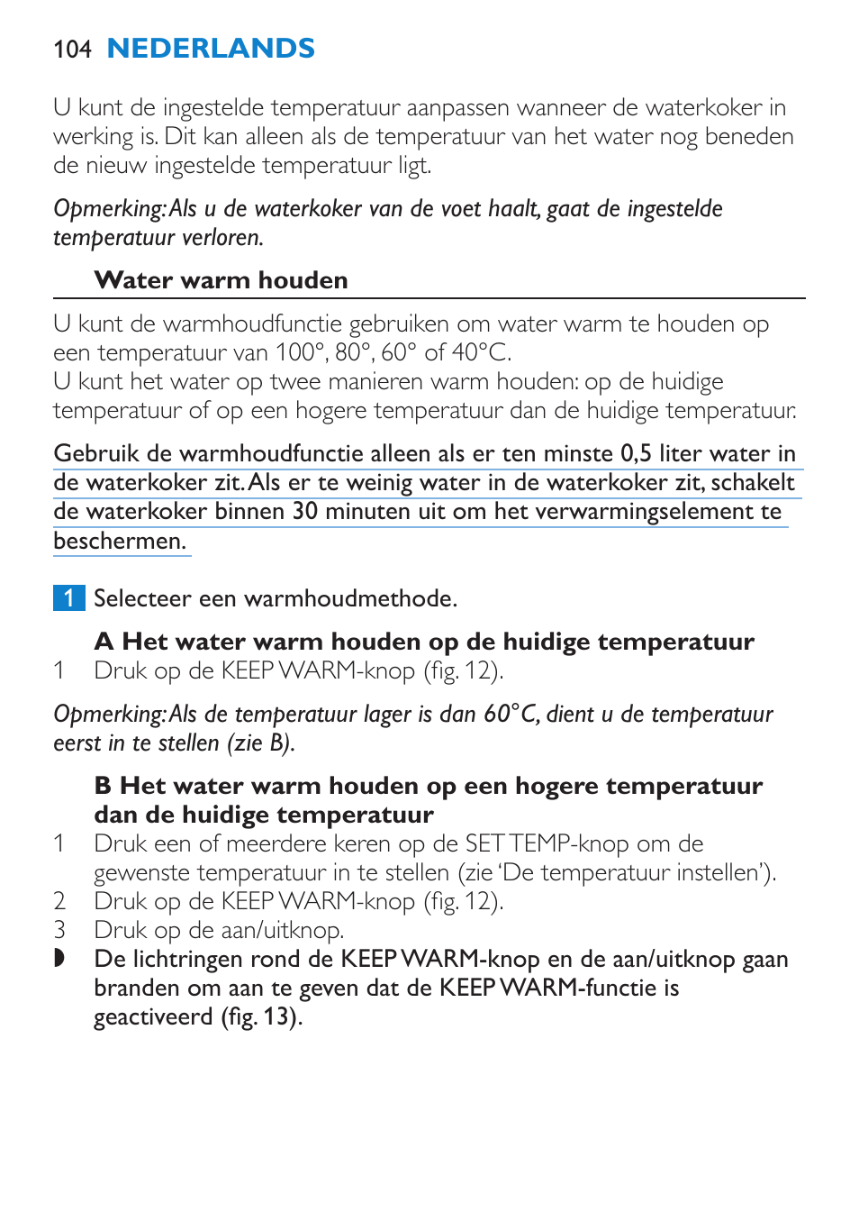 Water warm houden, A het water warm houden op de huidige temperatuur | Philips Wasserkocher User Manual | Page 104 / 160