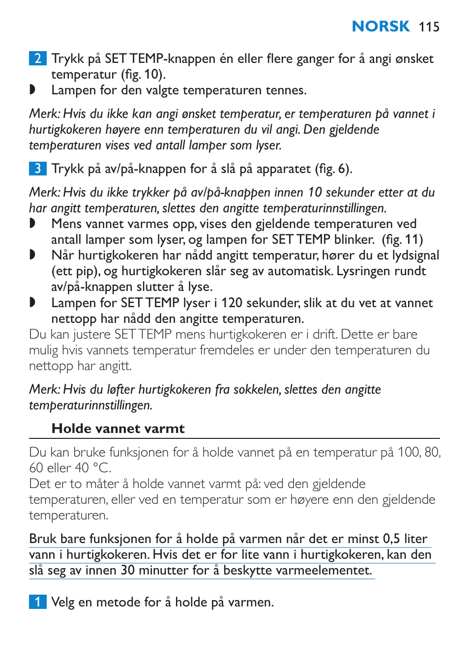 Holde vannet varmt, A hold vannet varmt ved den gjeldende temperaturen | Philips Wasserkocher User Manual | Page 115 / 160