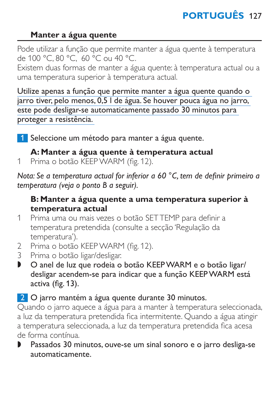 A: manter a água quente à temperatura actual | Philips Wasserkocher User Manual | Page 127 / 160