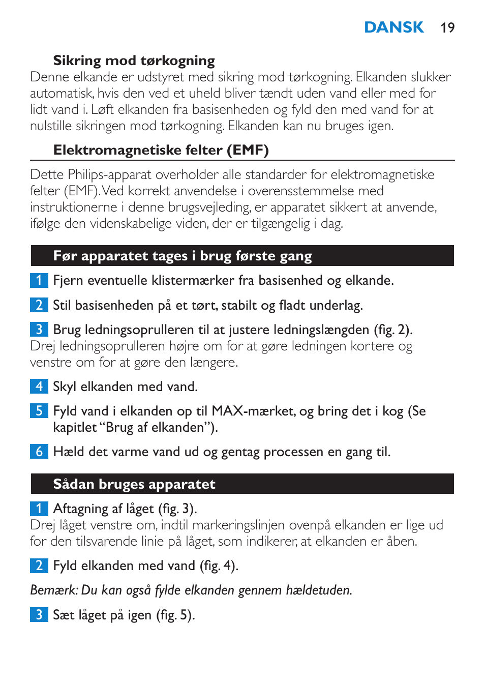 Sikring mod tørkogning, Elektromagnetiske felter (emf), Før apparatet tages i brug første gang | Sådan bruges apparatet | Philips Wasserkocher User Manual | Page 19 / 160